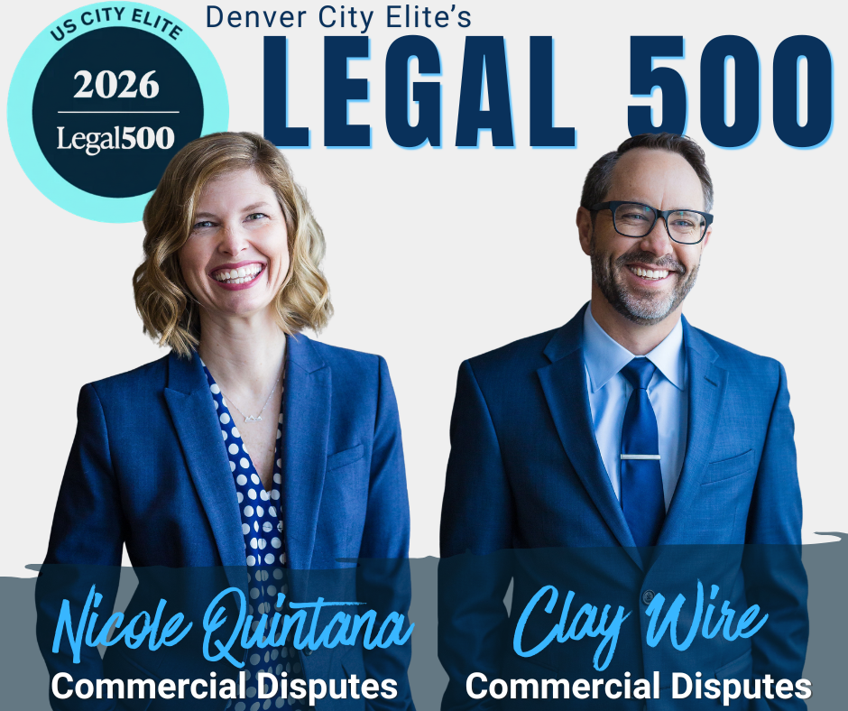 Graphic announcing Legal 500 2026 Denver Elite recognition featuring attorneys Nicole Quintana and Clayton “Clay” Wire of Ogborn Mihm, both identified with Commercial Disputes, with their headshots displayed against a light background.